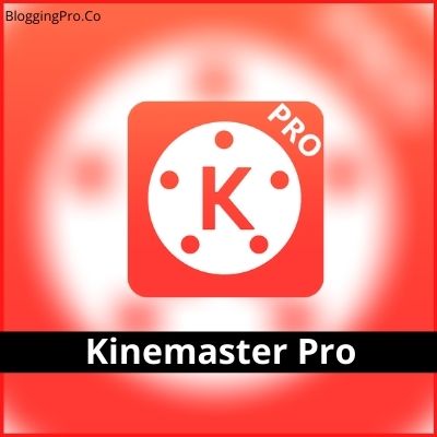 Kinemaster Pro - Video Editor